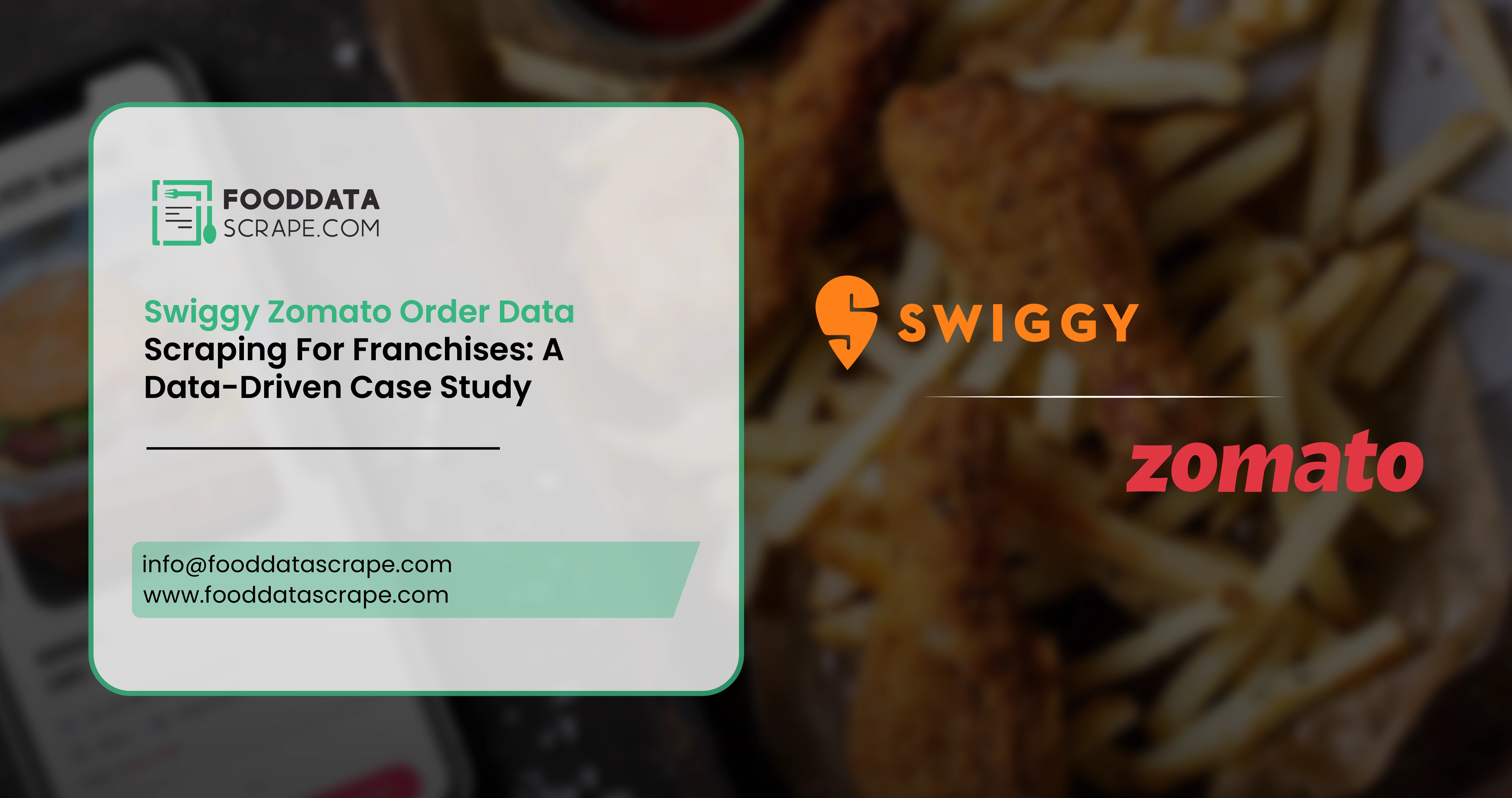 Swiggy Zomato Order Data Scraping For Franchises: A Data-Driven Case Study